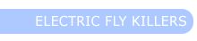 You are in the Products section - Electric Fly Killers
